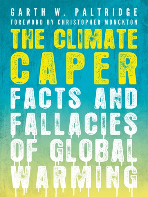 Title details for The Climate Caper by Garth W. Paltridge - Available